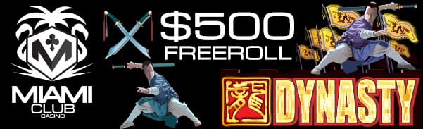 dynasty slot Win $500 GUARANTEED CASH PRIZE Tn The ‘Giant Weekly Freeroll’ at Miami Club Casino