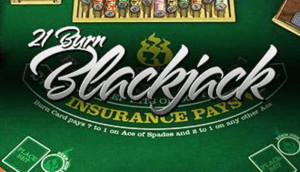 21 Burn Blackjack | How To Play Black Jack