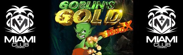 Miami Club Casino | 50 Free Spins | Goblins Gold Slot Machine