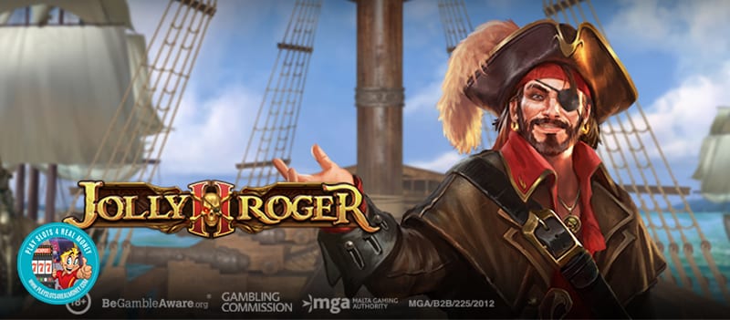 Fans Of Pirate-Themed Slots Will Love Jolly Roger 2 From Play’n GO Gaming