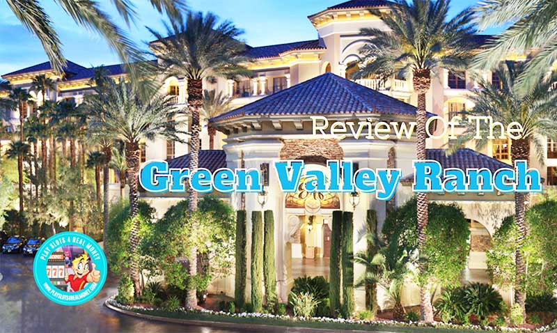 Green Valley Ranch Henderson Nevada Review