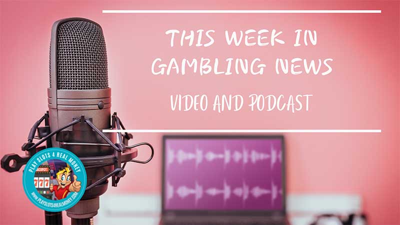 Latest Online Casino Gambling News Video & Podcast For October 7, 2020