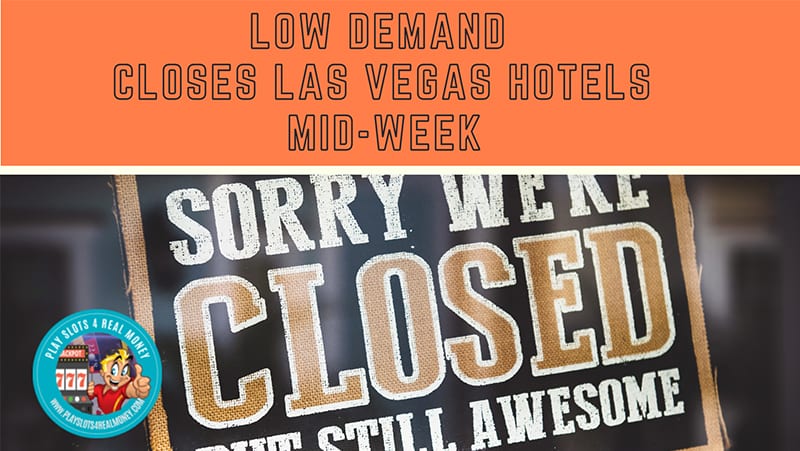 Low Demand Closes Las Vegas Hotels Mid-Week