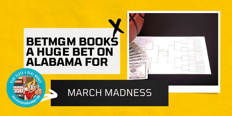 BetMGM Books A Huge Bet On Alabama For March Madness