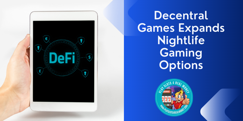 Decentral Games Expands Nightlife Gaming Options