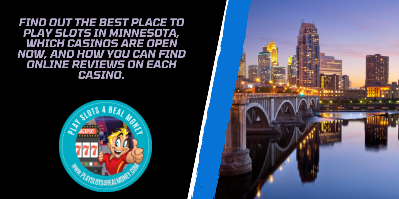 Are Minnesota Casinos Open? What Are The Best MN Casinos?