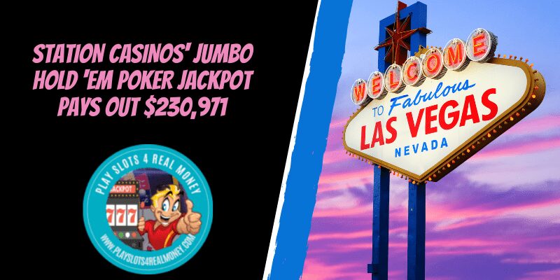 Station Casinos' Jumbo Hold ‘Em Poker Jackpot Pays Out $230,971