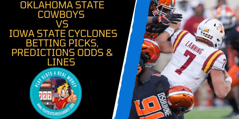 Oklahoma State Cowboys vs Iowa State Cyclones Betting Picks, Predictions Odds & Lines