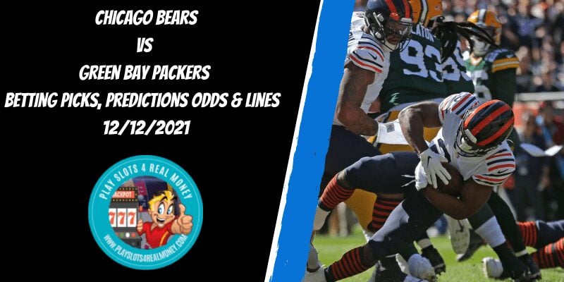 Chicago Bears vs Green Bay Packers Betting Picks, Predictions Odds & Lines 12/12/2021