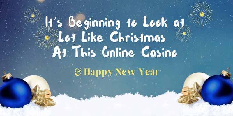 It’s Beginning to Look at Lot Like Christmas This Online Casino
