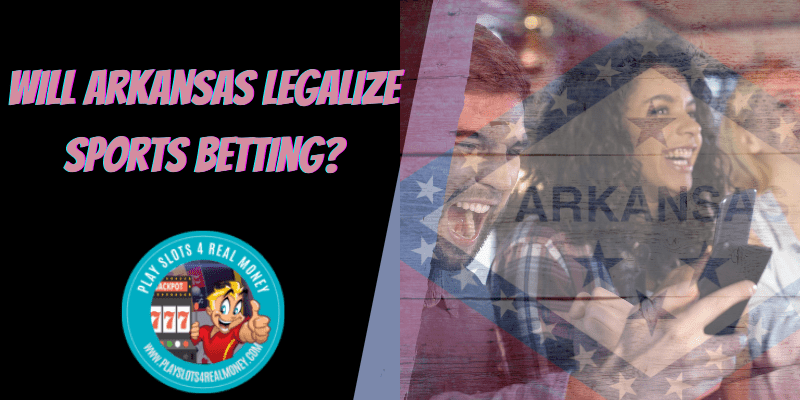 Will The State Of Arkansas Legalize Sports Betting?