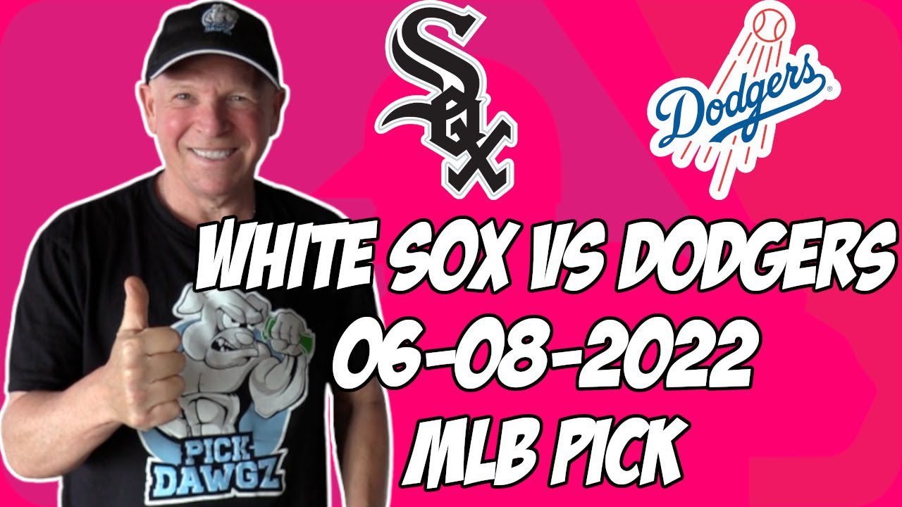 Los Angeles Dodgers vs. Chicago White Sox Prediction, Odds & Picks 6/8/2022
