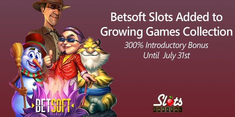 BetSoft Casino Games Come To Slots Capital Casino