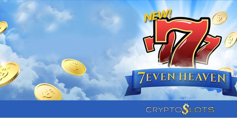 Crypto Slots Casino Launches The Divine New Seven Heaven Slot Machine With 100% Match Bonuses